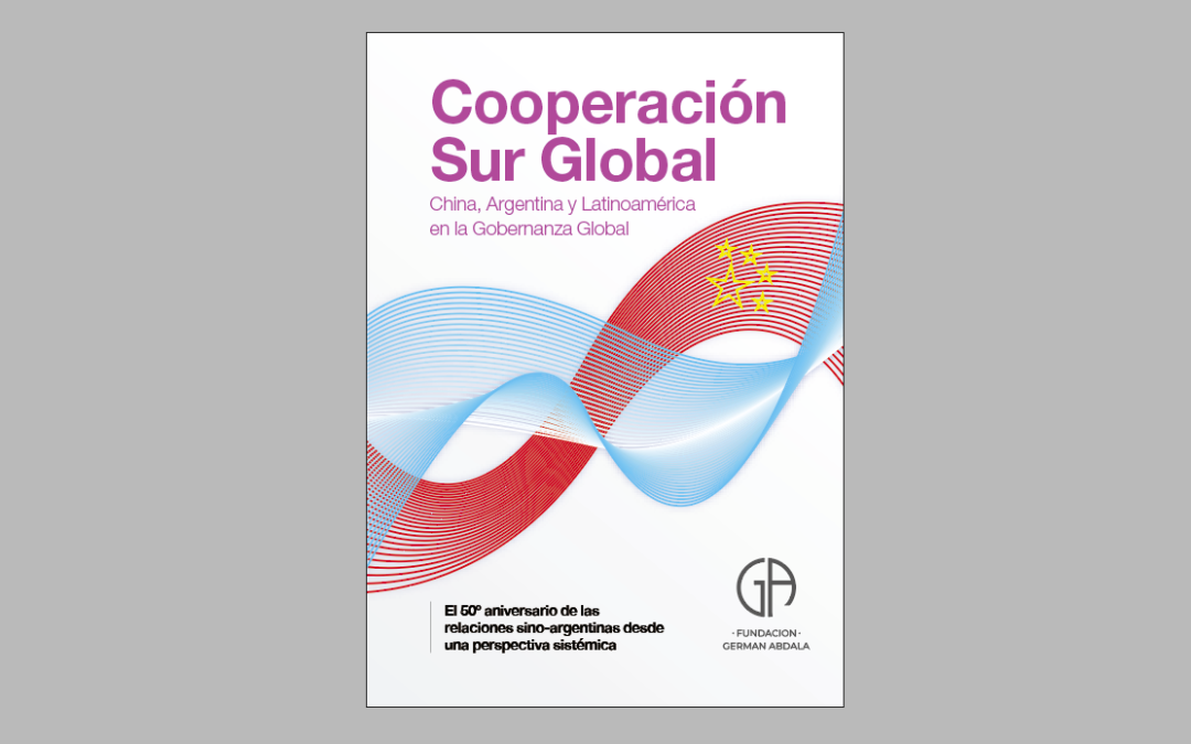 Cooperación Sur Global: China, Argentina y Latinoamérica en la Gobernanza Global